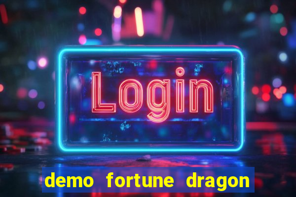 demo fortune dragon com ganho certo